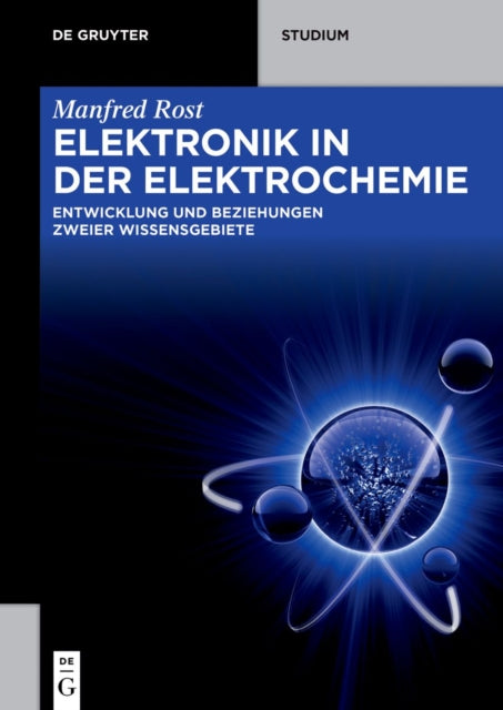 Elektronik in der Elektrochemie: Entwicklung und Beziehung zweier Wissensgebiete