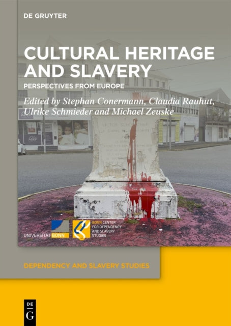 Cultural Heritage and Slavery: Perspectives from Europe