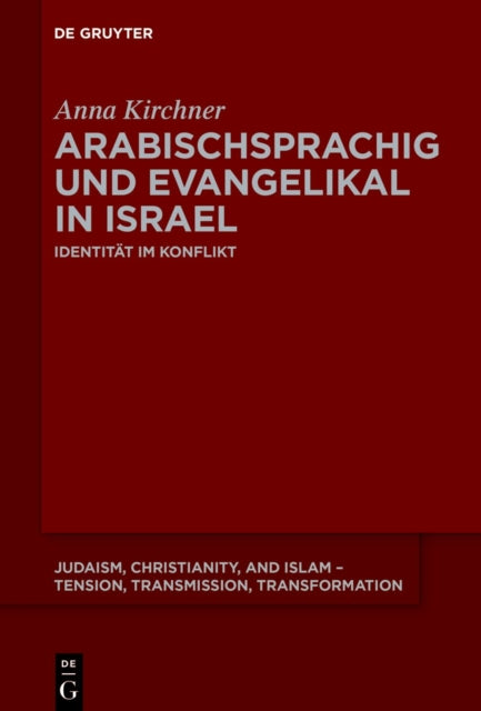 Arabischsprachig und evangelikal in Israel: Identitat im Konflikt