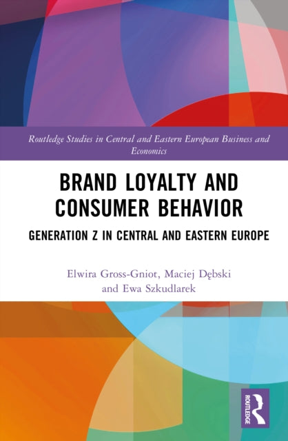 Brand Loyalty and Consumer Behavior: Generation Z in Central and Eastern Europe