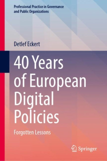 40 Years of European Digital Policies: Forgotten Lessons