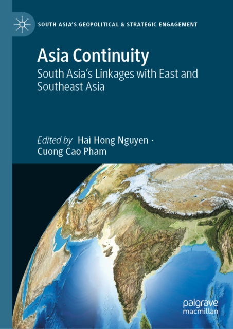 Asia Continuity: South Asia’s Linkages with East and Southeast Asia