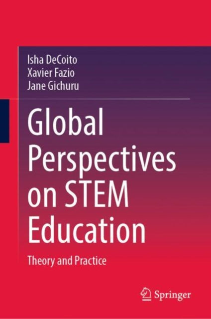 Global Perspectives on STEM Education: Theory and Practice