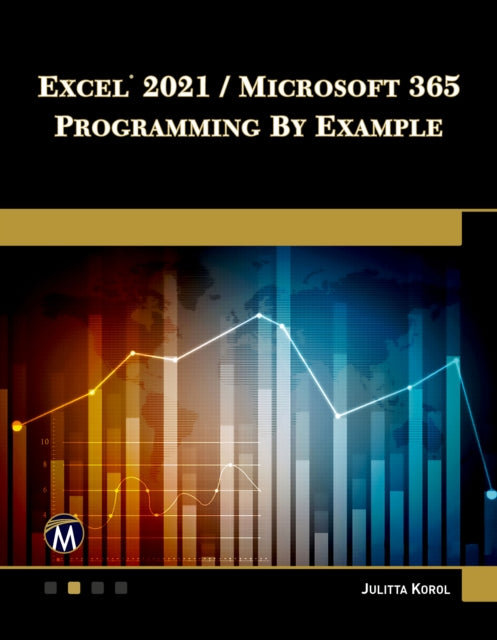 Excel 2021 / Microsoft 365 Programming By Example