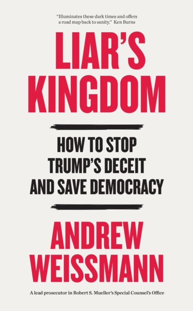 Liar's Kingdom: How To Stop Trump's Deceit and Save Democracy