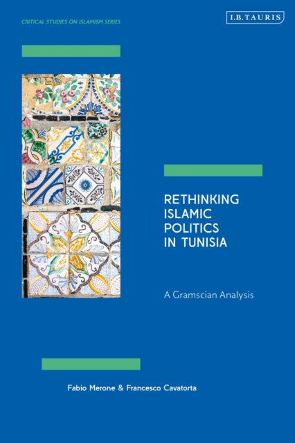 Rethinking Islamic Politics in Tunisia: A Gramscian Analysis
