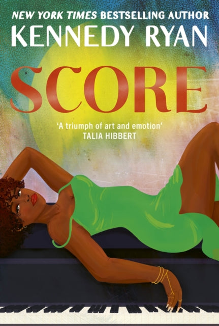 Score: the perfect steamy second chance romance from the bestselling author of BEFORE I LET GO