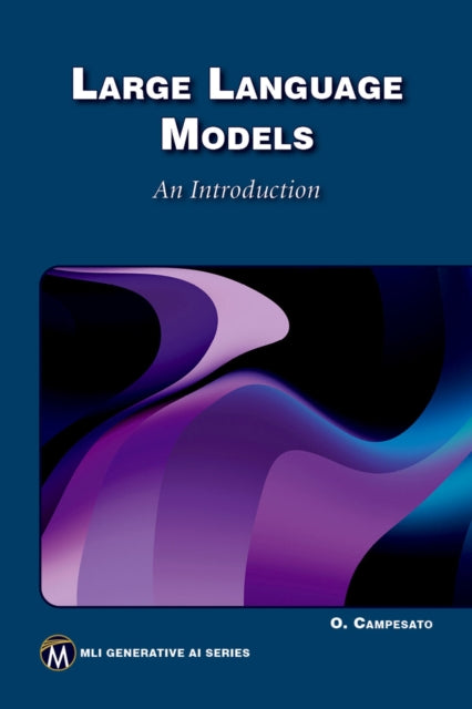 Large Language Models: An Introduction