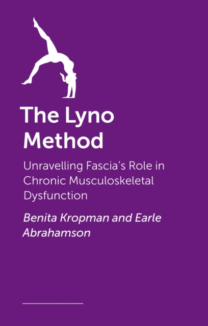 The Lyno Method: Linking Fascia and the Nervous System to Resolve Chronic Pain and Injury Patterns