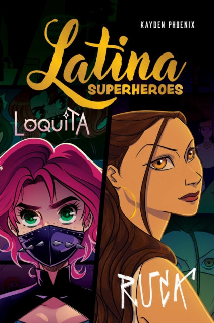 Latina Superheroes: Loquita & Ruca