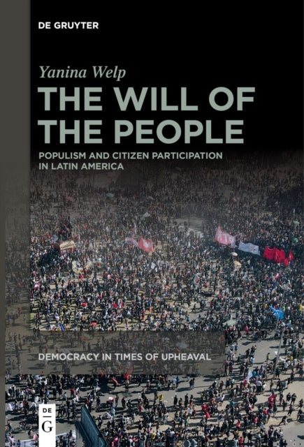 The Will of the People: Populism and Citizen Participation in Latin America