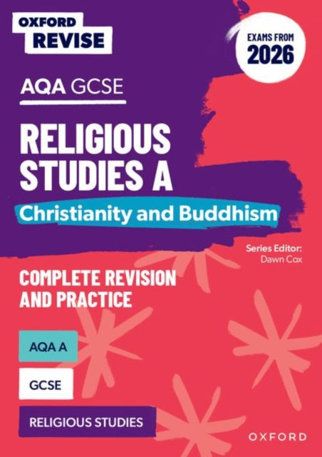 Oxford Revise: AQA GCSE Religious Studies A: Christianity and Buddhism (Exams from 2026): For the 2026 Exams