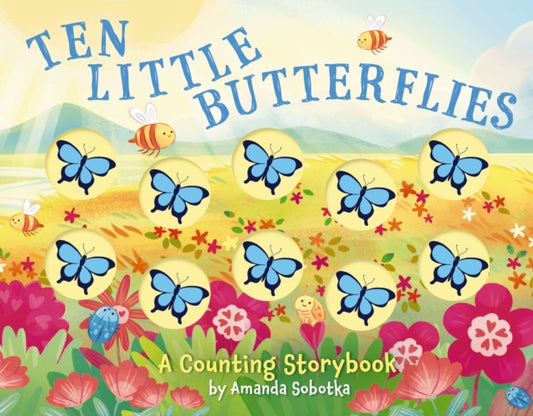 Ten Little Butterflies: A Counting Storybook