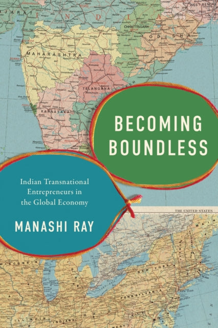 Becoming Boundless: Indian Transnational Entrepreneurs in the Global Economy