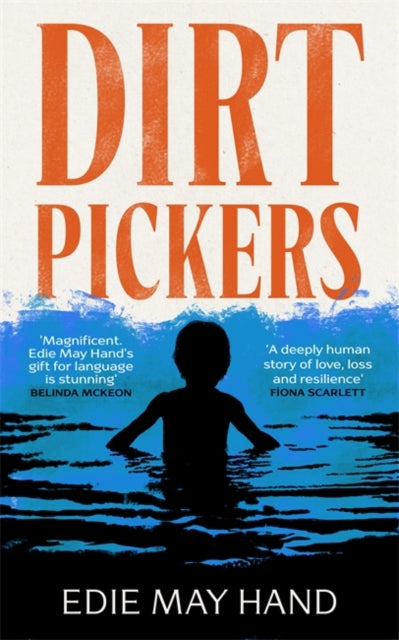 Dirtpickers: The astonishing, heart-swelling debut novel of love, trauma and found family, from a raw new Irish talent