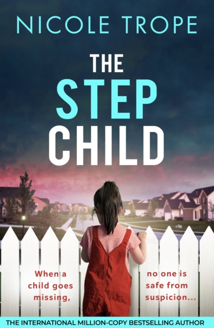 The Stepchild: A completely gripping psychological thriller full of twists