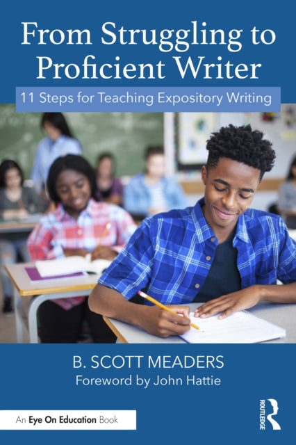 From Struggling to Proficient Writer: 11 Steps for Teaching Expository Writing