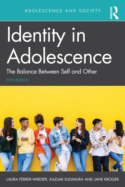 Identity in Adolescence: The Balance Between Self and Other