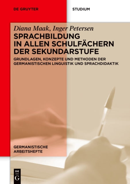 Sprachbildung in Allen Schulfachern Der Sekundarstufe: Grundlagen, Konzepte Und Methoden Der Germanistischen Linguistik Und Sprachdidaktik