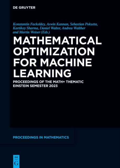 Mathematical Optimization for Machine Learning: Proceedings of the MATH+ Thematic Einstein Semester 2023