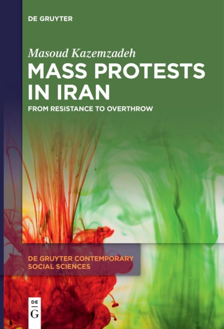 Mass Protests in Iran: From Resistance to Overthrow