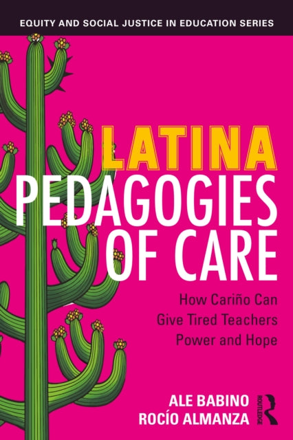 Latina Pedagogies of Care: How Carino Can Give Tired Teachers Power and Hope