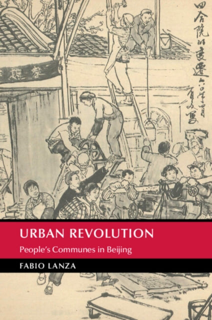 Urban Revolution: People's Communes in Beijing