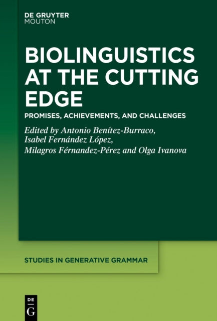 Biolinguistics at the Cutting Edge: Promises, Achievements, and Challenges