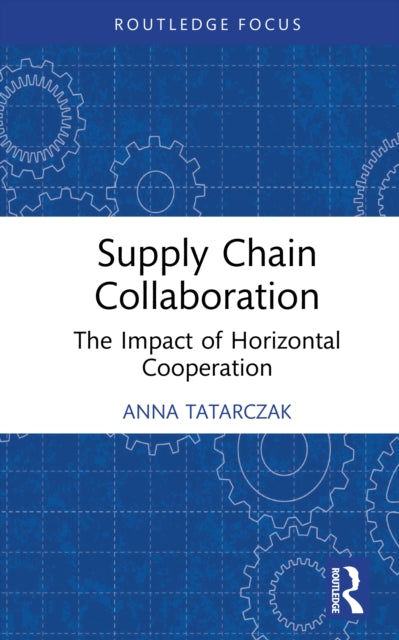 Supply Chain Collaboration: The Impact of Horizontal Cooperation