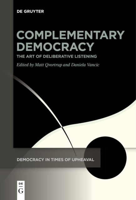 Complementary Democracy: The Art of Deliberative Listening
