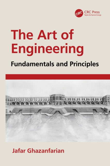 The Art of Engineering: Fundamentals and Principles