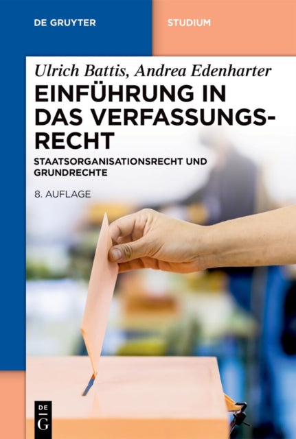 Einfuhrung in Das Verfassungsrecht: Staatsorganisationsrecht Und Grundrechte