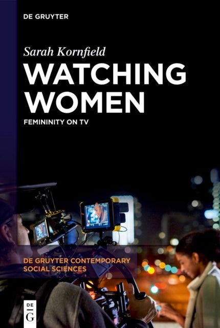 Watching Women: Femininity on TV