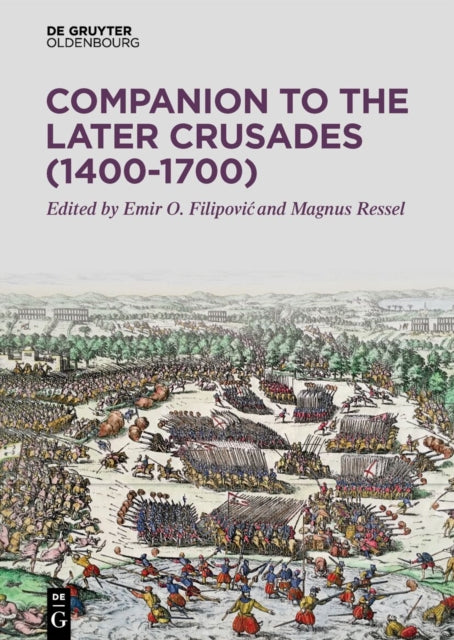 Companion to the Later Crusades (1400–1700)