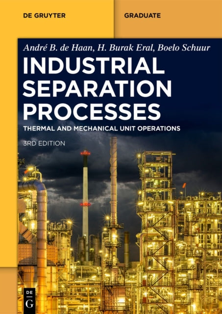 Industrial Separation Processes: Thermal Unit Operations and Mechanical Unit Operations