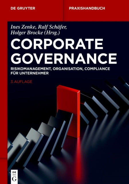 Corporate Governance: Risikomanagement, Organisation, Compliance Fur Unternehmer