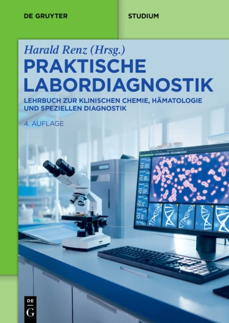Praktische Labordiagnostik: Lehrbuch Zur Klinischen Chemie, Hamatologie Und Speziellen Diagnostik