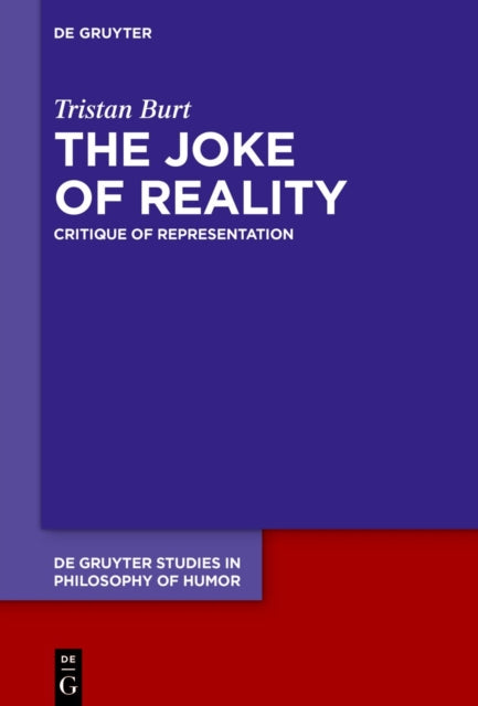 The Joke of Reality: Critique of Representation
