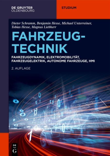Fahrzeugtechnik: Fahrzeugdynamik, Elektromobilitat, Fahrzeugelektrik, Autonome Fahrzeuge, Hmi