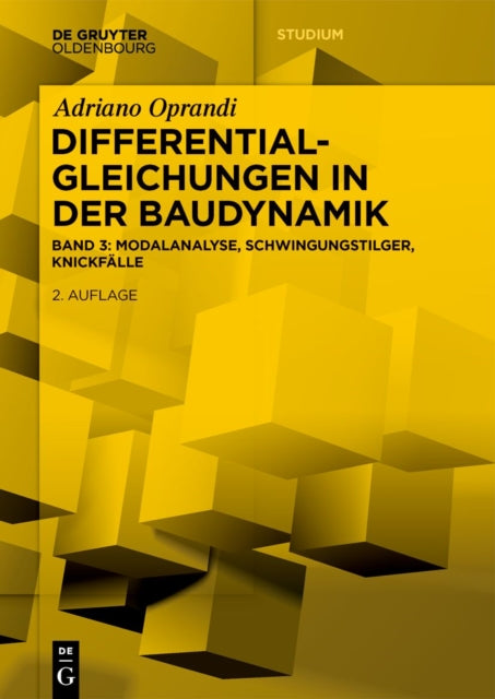 Differentialgleichungen in Der Baudynamik: Modalanalyse, Schwingungstilger, Knickfalle
