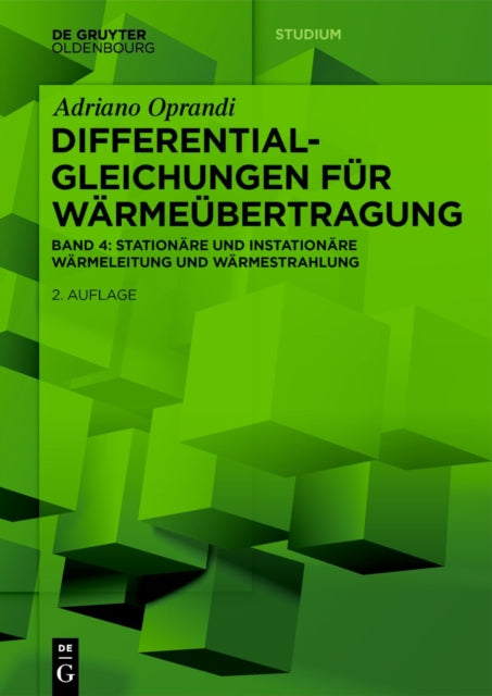 Differentialgleichungen Fur Warmeubertragung: Stationare Und Instationare Warmeleitung Und Warmestrahlung