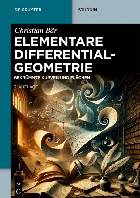 Elementare Differentialgeometrie: Gekrummte Kurven Und Flachen