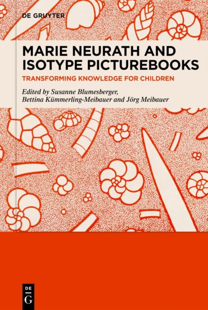 Marie Neurath and Isotype Picturebooks: Transforming Knowledge for Children