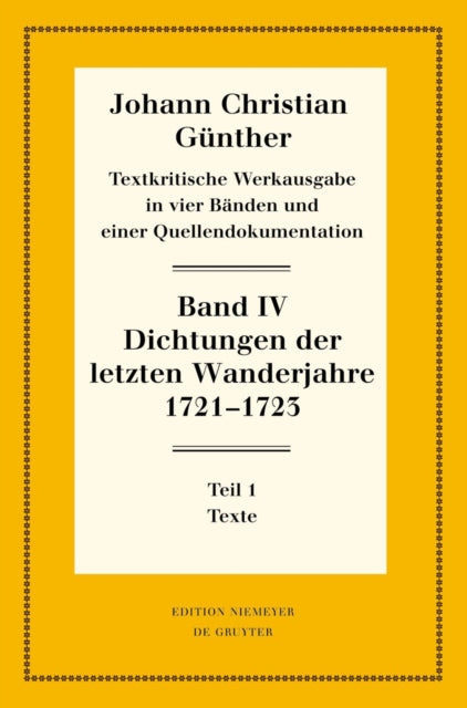 Dichtungen Der Letzten Wanderjahre 1721-1723: 1: Texte. 2: Nachweise, Erlauterungen Und Gesamtverzeichnisse