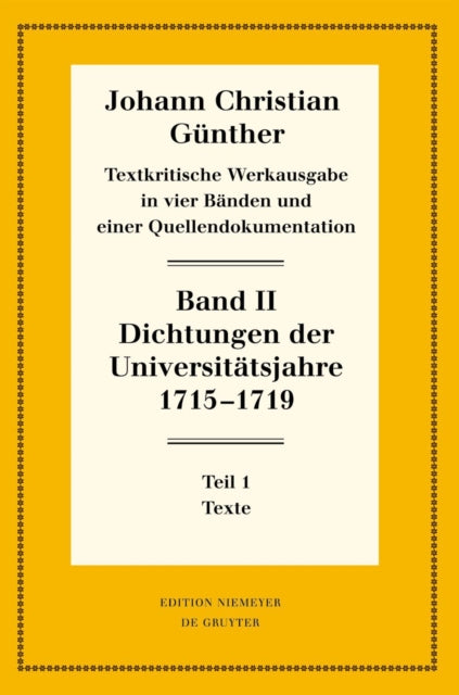 Dichtungen Der Universitatsjahre 1715-1719: 1: Texte. 2: Nachweise Und Erlauterungen