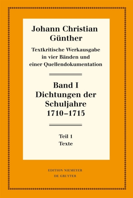 Dichtungen Der Schuljahre 1710-1715: 1: Texte. 2: Einfuhrung, Nachweise Und Erlauterungen