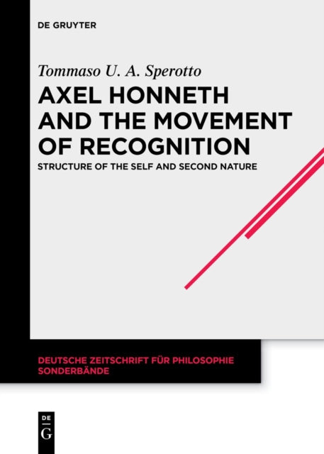 Axel Honneth and the Movement of Recognition: Structure of the Self and Second Nature