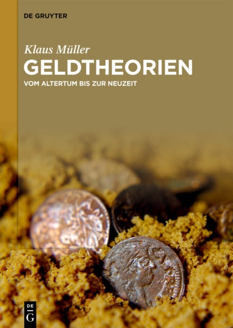 Geldtheorien: Vom Altertum Bis Zur Neuzeit