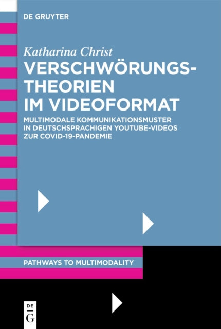 Verschworungstheorien Im Videoformat: Multimodale Kommunikationsmuster in Deutschsprachigen Youtube-Videos Zur Covid-19-Pandemie