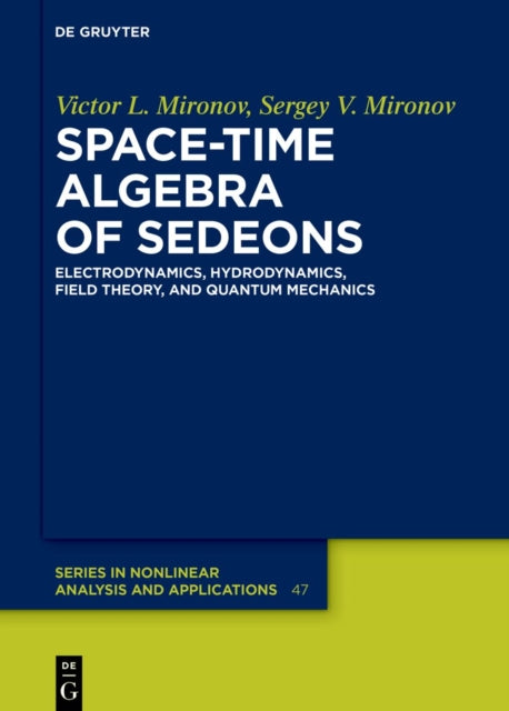Space-Time Algebra of Sedeons: Electrodynamics, Hydrodynamics, Field Theory, and Quantum Mechanics